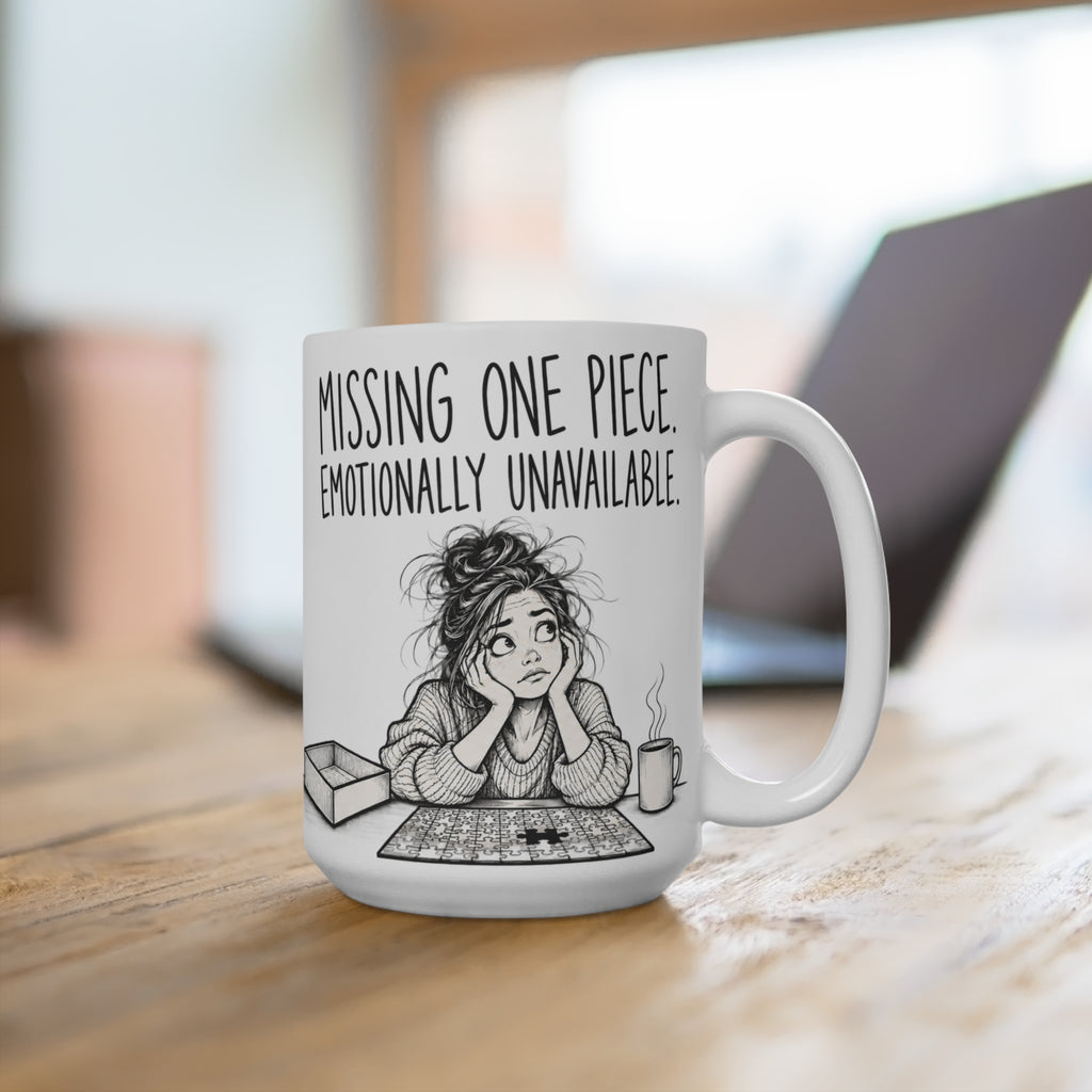 Missing One Piece, Emotionally Unavailable Mug – Funny Jigsaw Puzzle Lover Mug, 15 oz